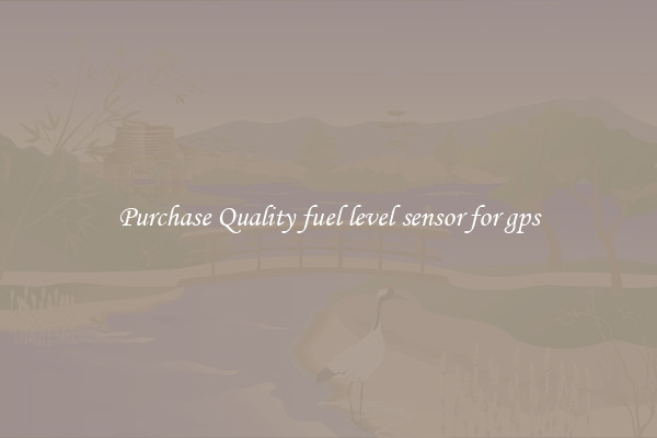 Purchase Quality fuel level sensor for gps