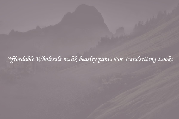 Affordable Wholesale malik beasley pants For Trendsetting Looks