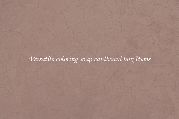 Versatile coloring soap cardboard box Items