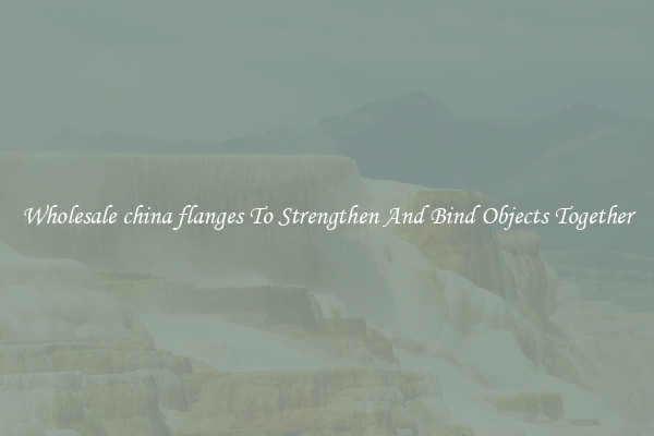 Wholesale china flanges To Strengthen And Bind Objects Together