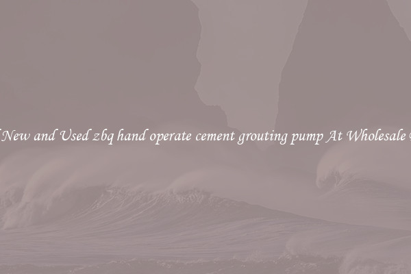 Find New and Used zbq hand operate cement grouting pump At Wholesale Prices