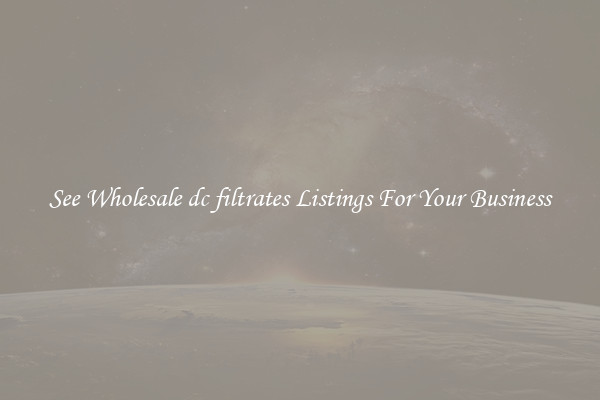 See Wholesale dc filtrates Listings For Your Business