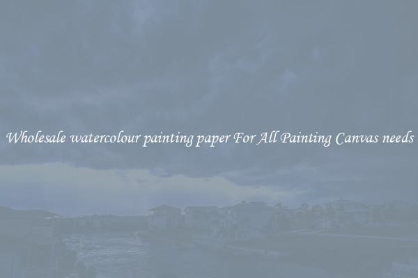 Wholesale watercolour painting paper For All Painting Canvas needs