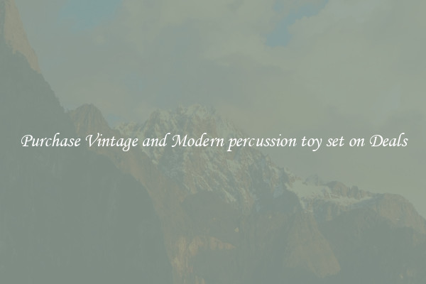 Purchase Vintage and Modern percussion toy set on Deals