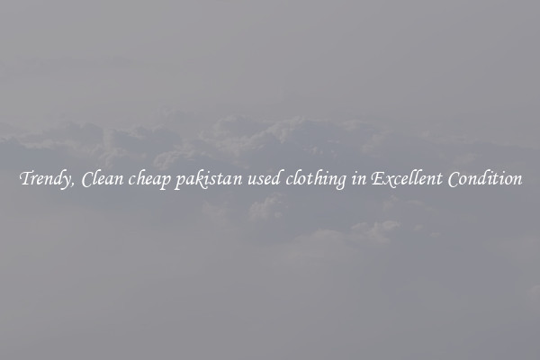 Trendy, Clean cheap pakistan used clothing in Excellent Condition