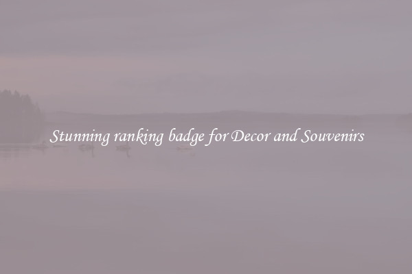 Stunning ranking badge for Decor and Souvenirs