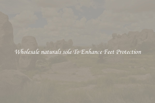 Wholesale naturals sole To Enhance Feet Protection