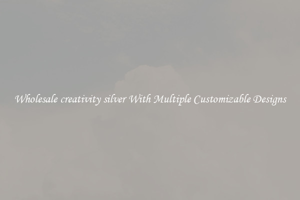 Wholesale creativity silver With Multiple Customizable Designs